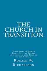 9781547080175-1547080175-The Church in Transition: Three Talks on Bowen Family Systems Theory and Dealing with Change in the Church