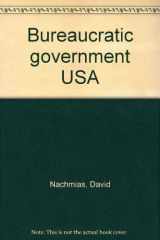 9780312108052-0312108052-Bureaucratic government USA