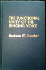 9780810821101-0810821109-The Functional Unity of the Singing Voice