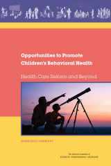 9780309377744-0309377749-Opportunities to Promote Children's Behavioral Health: Health Care Reform and Beyond: Workshop Summary