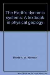 9780808708452-0808708457-The Earth's dynamic systems: A textbook in physical geology