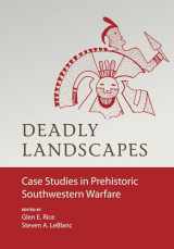 9780874808582-0874808588-Deadly Landscapes: Case Studies in Prehistoric Southwestern Warfare