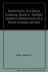 9780382240805-0382240804-Reflections of a Black Cowboy: Book 2 : Buffalo Soldiers (Reflections of a Black Cowboy Series)