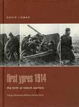 9780275982911-0275982912-First Ypres 1914: The Birth of Trench Warfare (Praeger Illustrated Military History)