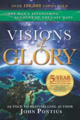 9781462121083-146212108X-Visions of Glory: One Man's Astonishing Account of the Last Days (5-year anniversary edition)