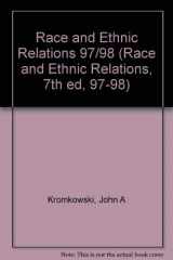 9780697373519-0697373517-Race and Ethnic Relations 97/98 (Race and Ethnic Relations, 7th ed, 97-98)