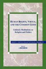 9780847682799-084768279X-Human Rights, Virtue and the Common Good