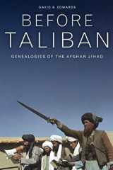 9780520228610-0520228618-Before Taliban: Genealogies of the Afghan Jihad