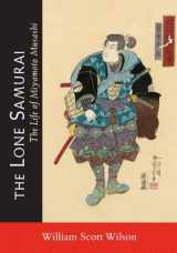 9781590309872-1590309871-The Lone Samurai: The Life of Miyamoto Musashi
