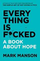 9780062888433-0062888439-Everything Is F*cked: A Book About Hope