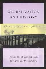 9780262650595-0262650592-Globalization and History: The Evolution of a Nineteenth-Century Atlantic Economy