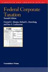 9781609300524-1609300521-Federal Corporate Taxation, 7th (Concepts and Insights)