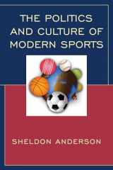 9781498517973-1498517978-The Politics and Culture of Modern Sports