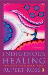9780143191100-0143191101-Indigenous Healing: Exploring Traditional Paths