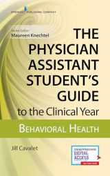 9780826195289-0826195288-The Physician Assistant Student's Guide to the Clinical Year: Behavioral Health: With Free Online Access!