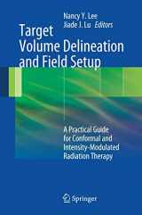 9783642288593-3642288596-Target Volume Delineation and Field Setup: A Practical Guide for Conformal and Intensity-Modulated Radiation Therapy