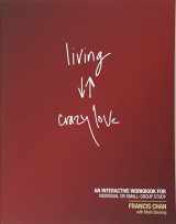 9781434703873-1434703878-Living Crazy Love: An Interactive Workbook for Individual or Small-Group Study