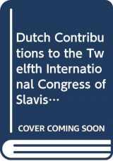 9789042007024-9042007028-Dutch Contributions To The Twelfth International Congress Of Slavists. (Studies in Slavic and General Linguistics)