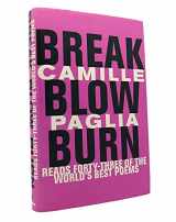 9780375420849-0375420843-Break, Blow, Burn: Camille Paglia Reads Forty-three of the World's Best Poems