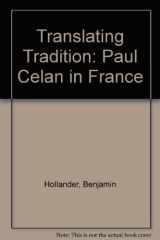 9784493900009-4493900008-Translating Tradition: Paul Celan in France