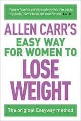9781784282639-1784282634-Allen Carr's Easy Way for Women to Lose Weight: The original Easyway method (Allen Carr's Easyway, 7)