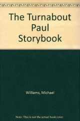 9780687007936-0687007933-The Turnabout Paul Storybook