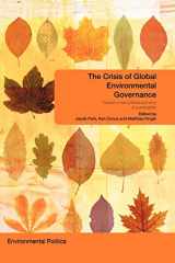9780415449205-0415449200-The Crisis of Global Environmental Governance: Towards a New Political Economy of Sustainability (Environmental Politics)