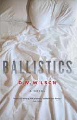 9780670065752-0670065757-Ballistics: A Novel