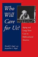 9780814706831-0814706835-Who Will Care For Us?: Aging and Long-Term Care in Multicultural America