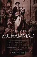 9780996046909-0996046909-It's All About Muhammad: A Biography of the World's Most Notorious Prophet