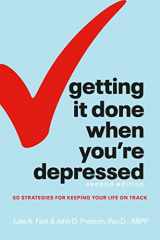 9781615649822-1615649824-Getting It Done When You're Depressed, Second Edition: 50 Strategies for Keeping Your Life on Track