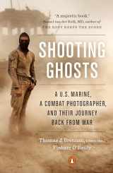 9780399562556-0399562559-Shooting Ghosts: A U.S. Marine, a Combat Photographer, and Their Journey Back from War