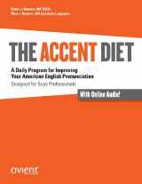 9780989430500-0989430502-The Accent Diet: A Daily Program for Improving Your American English Pronunciation