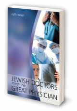 9781881022367-1881022366-Jewish Doctors Meet: The Great Physician
