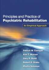 9781593854898-1593854897-Principles and Practice of Psychiatric Rehabilitation, First Edition: An Empirical Approach