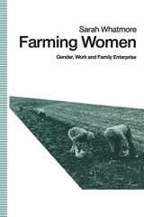 9781349116171-1349116173-Farming Women: Gender, Work and Family Enterprise