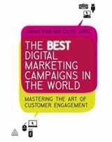 9780749460624-0749460628-The Best Digital Marketing Campaigns in the World: Mastering The Art of Customer Engagement