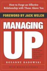 9780385507738-0385507739-Managing Up: How to Forge an Effective Relationship With Those Above You