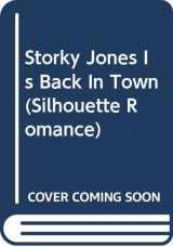 9780373088508-0373088507-Storky Jones Is Back In Town (Silhouette Romance)