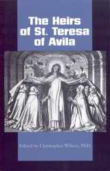 9780935216400-0935216405-The Heirs of St. Teresa of Avila: Defenders and Disseminators of the Founding Mother's Legacy (Carmelite Studies)