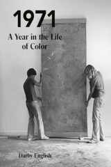 9780226131054-022613105X-1971: A Year in the Life of Color