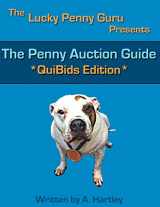 9781463778453-1463778457-The Penny Auction Guide: QuiBids Edition