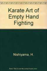 9780871985125-0871985128-Karate: The Art of "Empty Hand" Fighting