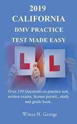 9781798869161-1798869160-2019 California DMV Practice Test made Easy: Over 150 Questions on practice test, written exams, license permit, study and guide book