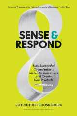 9781633691889-1633691888-Sense and Respond: How Successful Organizations Listen to Customers and Create New Products Continuously