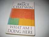 9780330313100-033031310X-WHAT AM I DOING HERE? (PICADOR BOOKS)