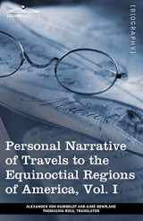 9781605209579-1605209570-Personal Narrative of Travels to the Equinoctial Regions of America: During the Years 1799-1804 (1)