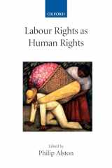 9780199281060-0199281068-Labour Rights As Human Rights (Collected Courses of the Academy of European Law)