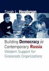 9780801441356-0801441358-Building Democracy in Contemporary Russia: Western Support for Grassroots Organizations