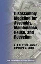 9781574443349-1574443348-Disassembly Modeling for Assembly, Maintenance, Reuse and Recycling (Resource Management)